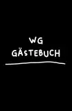 WG Gästebuch: Gäste- und Freundebuch in einem