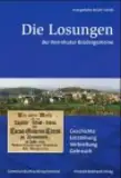 Die Losungen der Herrnhuter Brüdergemeine: Geschichte - Entstehung - Verbreitung - Gebrauch: Geschichte, Entstehung, Verbreitung, Gebrauch. Von d. Evangelischen Brüder-Unität