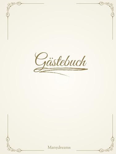 Gästebuch XXL ManyDreams: Großes Gästebuch für Hochzeiten, Partys, Taufen, Geburtstage, Kommunion, Stammbuch
