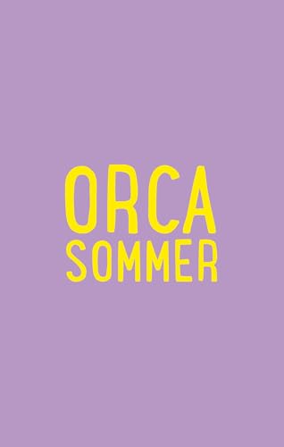 Orcasommer: Ein Jugendroman über Tierschutz