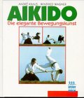 Aikido. die elegante Bewegungskunst