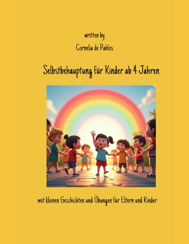 Selbstbehauptung für Kinder ab 4 Jahren: Ich bin stark