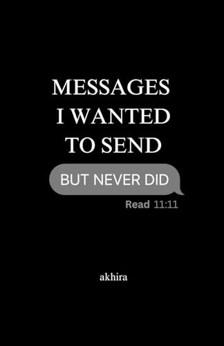 messages i wanted to send but never did