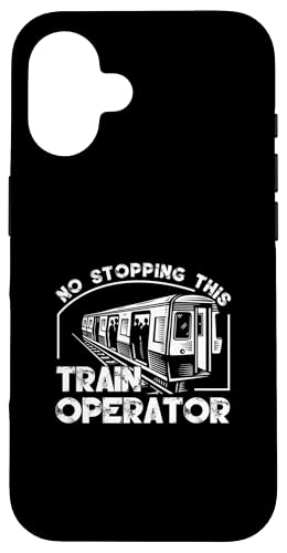 Kein Stoppen dieses Zugbetreibers U-Bahnbetreiber Zugfahrer Hülle für iPhone 16