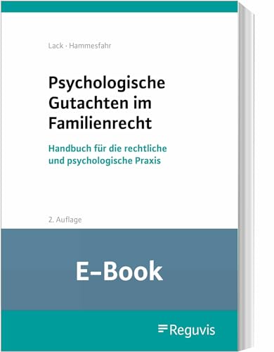 Psychologische Gutachten im Familienrecht (E-Book): Handbuch für die rechtliche und psychologische Praxis
