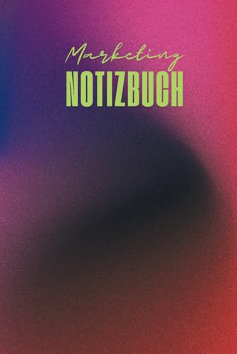 Marketing Notizbuch: Dein Planer für Kampagnen, Kunden und Erfolgstracking: Notizbuch für Werbeagenturen und Marketingprofis: Kunden und Kampagnen im Blick