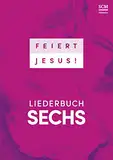 Feiert Jesus! 6 - Ringbuch