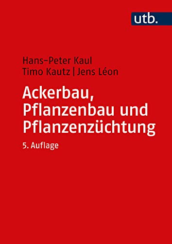 Ackerbau, Pflanzenbau und Pflanzenzüchtung: -: -: -