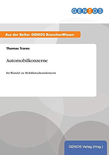 Automobilkonzerne: Im Wandel zu Mobilitätsdienstleistern