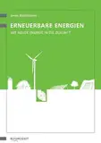Erneuerbare Energien: Mit neuer Energie in die Zukunft