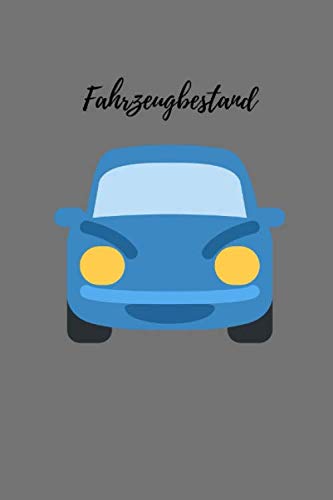 Fahrzeugbestand: Notizbuch für Autohändler, Autohäuser, Mietwagenanbieter, und Disponenten - 120 leere Seiten kariert