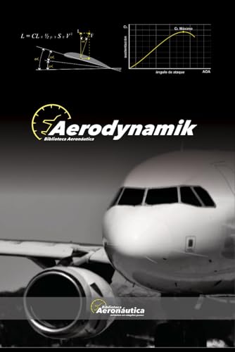 Aerodynamik. Leitfaden für die Pilotstudie: Flughandbuch. Leitfaden für die Luftfahrt