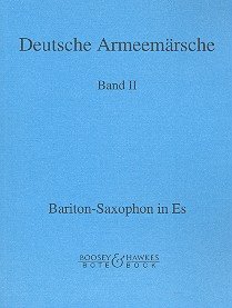 Deutsche Armeemärsche: Parademärsche für Fußtruppen. Band 2. Blasorchester. Bariton-Saxofon in Es.