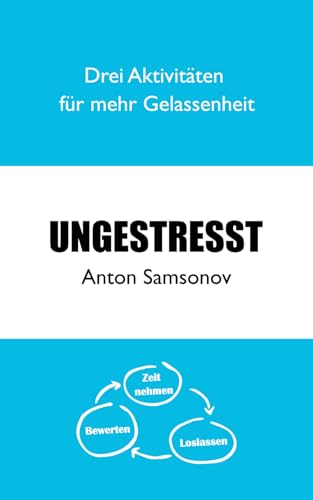 Ungestresst: Drei Aktivitäten für mehr Gelassenheit