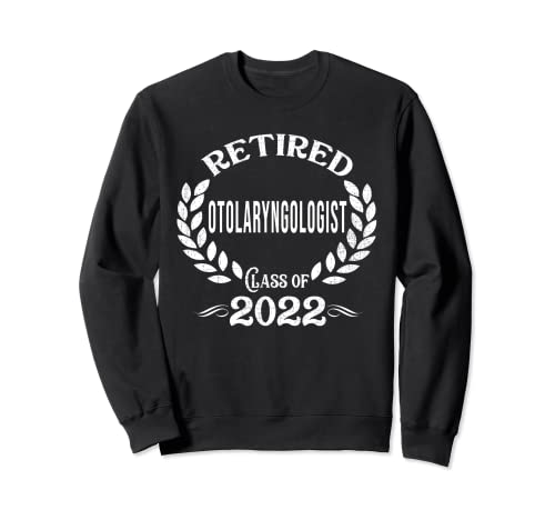 Otolaryngologin, Doktorklasse von 2022, Ruhestand Sweatshirt