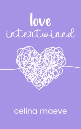 love intertwined: poetry about self love, romantic love, & women's empowerment