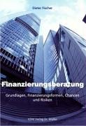 Finanzierungsberatung: Grundlagen, Finanzierungsformen, Chancen und Risiken