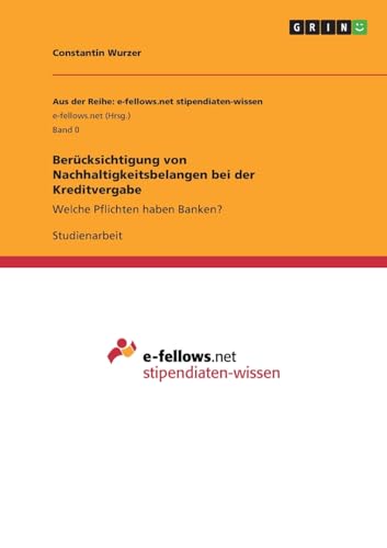 Berücksichtigung von Nachhaltigkeitsbelangen bei der Kreditvergabe: Welche Pflichten haben Banken?