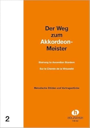Der Weg zum Akkordeon-Meister 2: Etüden und Vortragsstücke mit 2. Stimme ad lib.