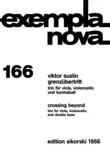 Grenzübertritt: Trio für Viola, Violoncello und Kontrabass. 166. viola, cello, double bass. Partition et parties.