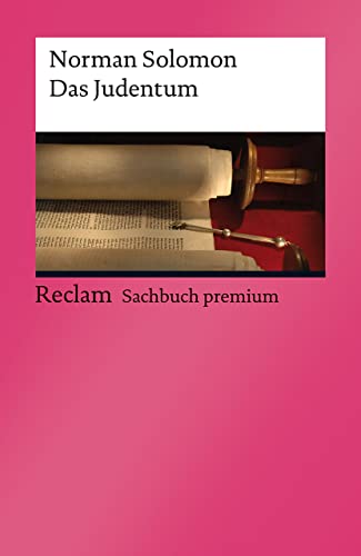 Das Judentum. Eine kleine Einführung: Solomon, Norman – Erläuterungen; Weltreligionen – 14268 (Reclams Universal-Bibliothek)