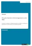 Die griechischen Arbeitsmigranten in der BRD: Inwiefern bedingte die Migrationspolitik der BRD den Aufstieg der griechischen Gastronomie in der Bundesrepublik?