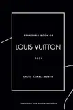Standard Book of Louis Vuitton (Deutsche Version):: Die Kunst des Reisens durch Luxus (Standard book of (DE))