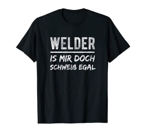 Welder Schweißer Schweißerin Schweißapparat Beruf Geschenk T-Shirt