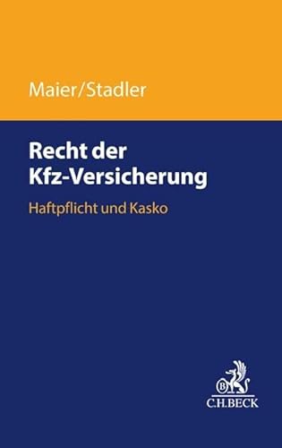 Recht der Kfz-Versicherung: Grundlagen, Haftpflicht, Kasko