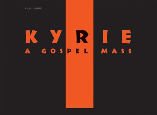 Kyrie - A Gospel Mass: Gospelmesse für gemischten Chor, Solisten und Instrumente (Partitur)