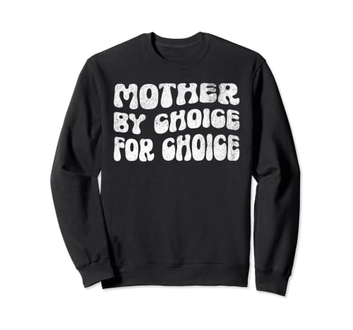 Wahlberechtigte Mutter Pro Choice Reproduktive Rechte Sweatshirt