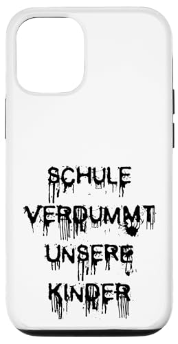 Hülle für iPhone 12/12 Pro Schule verdummt unsere Kinder - Elternrat