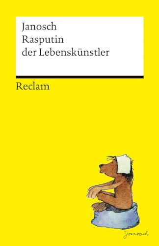 Rasputin der Lebenskünstler: Janosch – humoristischer Blick in die menschliche Natur; Geschichtensammlung – 14398 (Reclams Universal-Bibliothek)