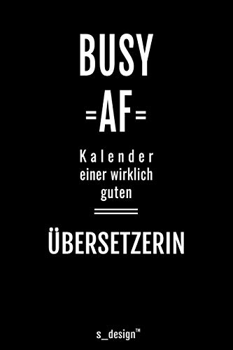 Kalender für Übersetzer / Übersetzerin: Immerwährender Kalender / 365 Tage Tagebuch / Journal [3 Tage pro Seite] für Notizen, Planung / Planungen / Planer, Erinnerungen, Sprüche