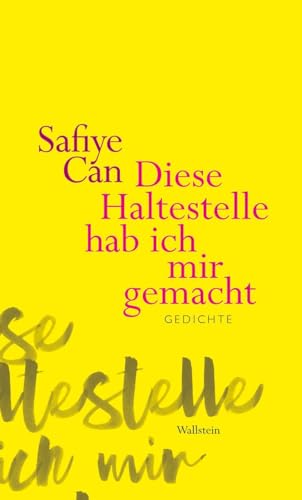 Diese Haltestelle hab ich mir gemacht: Gedichte