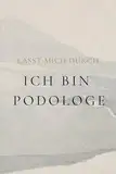 Notizbuch für den Podologen | liniert: Lasst mich durch, ich bin Podologe