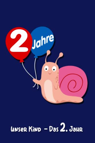 Unser Kind - Das 2. Jahr: Das zweite Lebensjahr. Alle wichtigen, schönen, spannenden Ereignisse, Beobachtungen und Momente im zweiten spannenden Lebensjahr haben hier Platz!