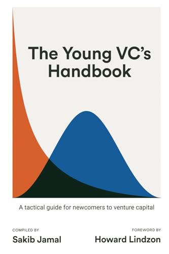 The Young VC's Handbook: A tactical guide for newcomers to venture capital