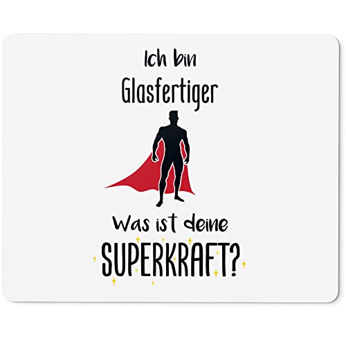 JUNIWORDS Mauspad Mousepad, Ich Bin Glasfertiger. was ist Deine Superkraft? (5931054)