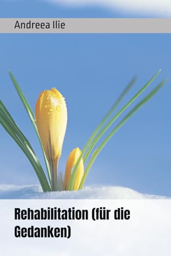 Rehabilitation (für die Gedanken)