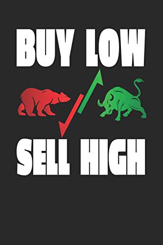 Notizbuch: für jeden Trader und Aktienhändler ♦ über 100 Seiten Dot Grid Punkteraster für alle Notizen, Signale oder Kursverläufe ♦ 6x9 Jounal Format ♦ Motiv: Buy low sell high 5