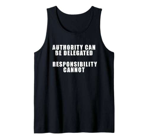 Behörde kann delegiert werden. Verantwortung kann nicht. Tank Top