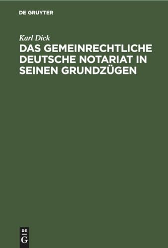 Das gemeinrechtliche deutsche Notariat in seinen Grundzügen: Parallelen zur Rheinpreußischen Notariat-Ordnung