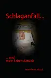 Schlaganfall...: ...und mein Leben danach