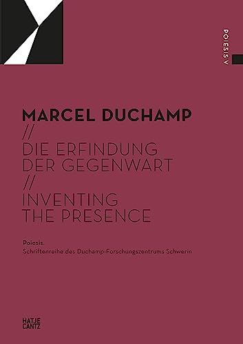 Marcel Duchamp: The Great Hidden Inspirer (Poiesis. Schriftenreihe des Duchamp-Forschungszentrums 4)