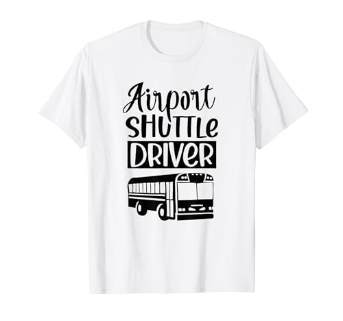 Flughafen Shuttle Fahrer Busservice Fahren T-Shirt