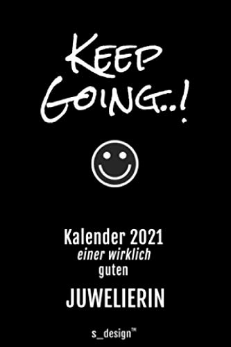 Kalender 2021 für Juweliere / Juwelier / Juwelierin: Wochenplaner / Tagebuch / Journal für das ganze Jahr: Platz für Notizen, Planung / Planungen / Planer, Erinnerungen & Sprüche (DIN A6)