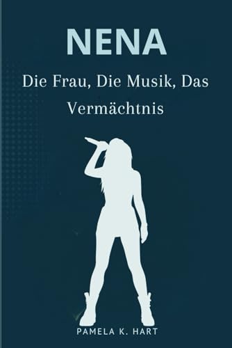 NENA Die Frau, Die Musik, Das Vermächtnis: Von 99 Luftballons bis hin zu Kontroversen, Comebacks, kulturellen Einflüssen und der unerzählten Geschichte von Deutschlands Pop-Ikone