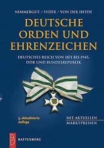 Deutsche Orden- und Ehrenzeichen: Deutsches Reich von 1871 bis 1945, DDR und Bundesrepublik Deutschland.Mit aktuellen Marktpreisen