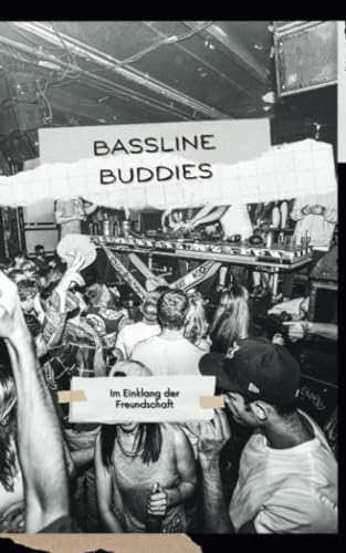Bassline Buddies - Freundebuch für Erwachsene: Poesiealbum für Freunde der elektronischen Musik, Techno und Party, Geschenkidee für Freunde